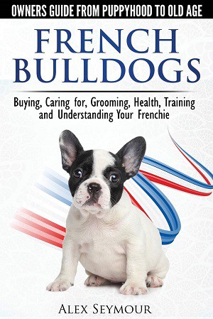 French Bulldogs Owners Guide